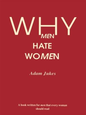 cover image of Why Men Hate Women